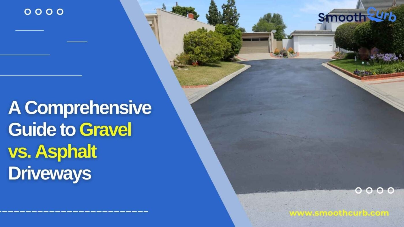 A Comprehensive Guide To Gravel Vs Asphalt Driveways