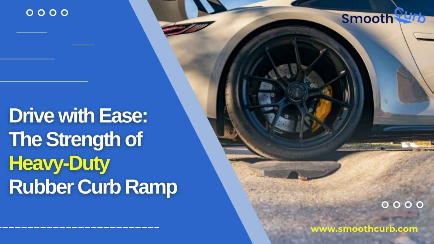 Drive With Ease The Strength Of Heavy Duty Rubber Curb Ramp