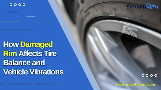 How Damaged Rim Affects Tire Balance And Vehicle Vibrations