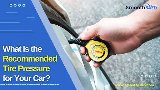 What Is The Recommended Tire Pressure For Your Car