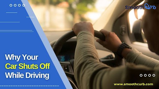 Why Your Car Shuts Off While Driving